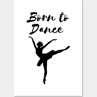 Born To Dance. Great Gift For A Dancer. Posters and Art